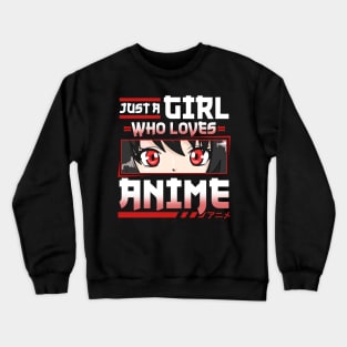 Just A Girl Who Loves Anime - Cosplay Girls Costume Crewneck Sweatshirt